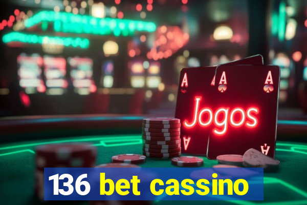 136 bet cassino